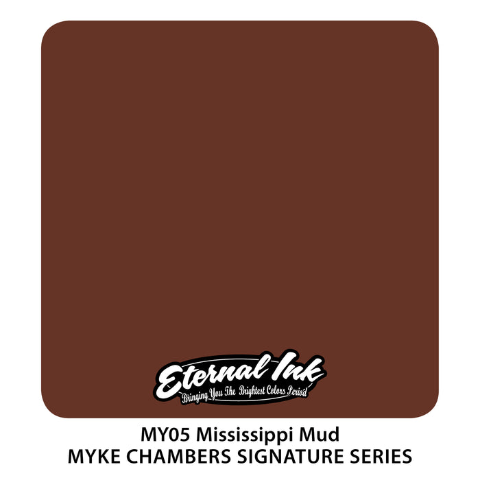 Eternal MY Mississippi Mud - Myke Chambers