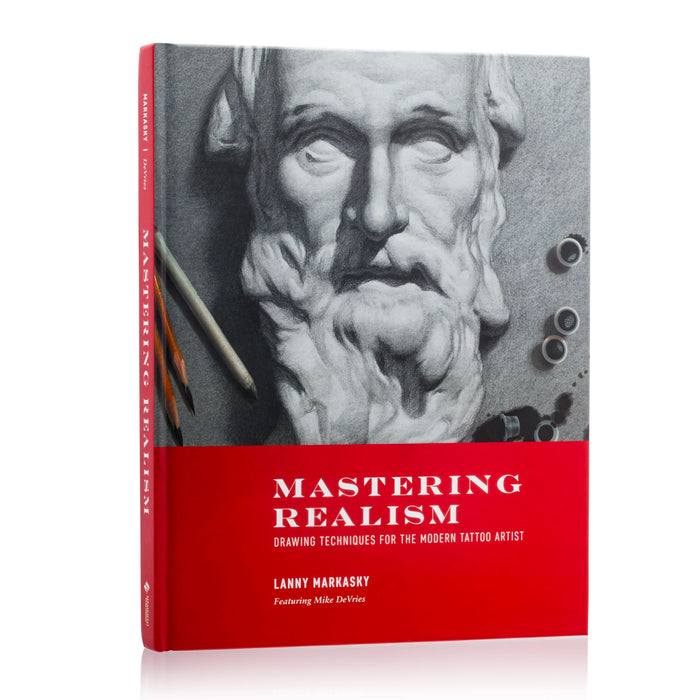 Mastering Realism - Drawing Techniques For The Modern Tattoo Artist